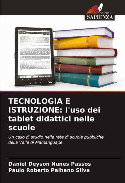 TECNOLOGIA E ISTRUZIONE: l'uso dei tablet didattici nelle scuole TECNOLOGIA E ISTRUZIONE: l'uso dei tablet didattici nelle scuole