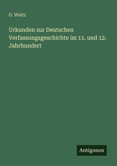 Cover Urkunden zur Deutschen Verfassungsgeschichte im 11. und 12. Jahrhundert