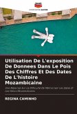 Utilisation De L'exposition De Donnees Dans Le Pois Des Chiffres Et Des Dates De L'histoire Mozambicaine
