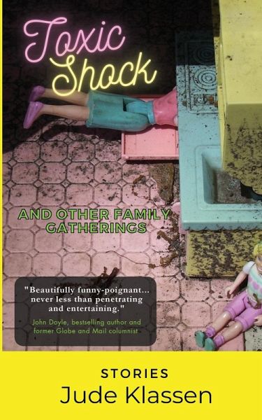 Toxic Shock and Other Family Gatherings Toxic Shock and Other Family Gatherings