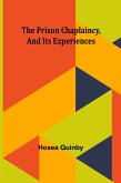 The Prison Chaplaincy, And Its Experiences The Prison Chaplaincy, And Its Experiences