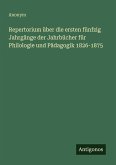 Repertorium über die ersten fünfzig Jahrgänge der Jahrbücher für Philologie und Pädagogik 1826-1875