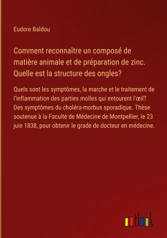 Comment reconnaître un composé de matière animale et de préparation de zinc. Quelle est la structure des ongles? - Baldou, Eudore