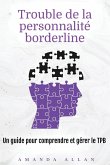 Trouble de la personnalité borderline Trouble de la personnalité borderline