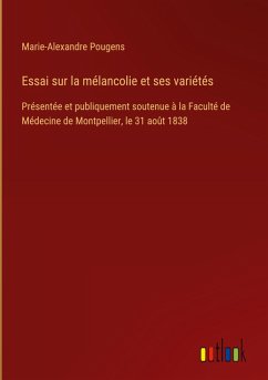 Essai sur la mélancolie et ses variétés Essai sur la mélancolie et ses variétés