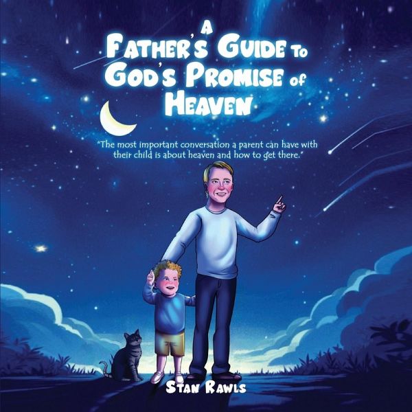 A Father's Guide to God's Promise of Heaven A Father's Guide to God's Promise of Heaven