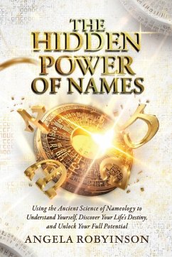 The Hidden Power of Names - Robyinson, Angela
