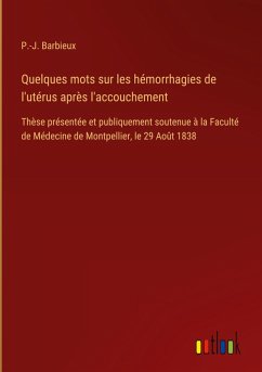 Quelques mots sur les hémorrhagies de l'utérus après l'accouchement Quelques mots sur les hémorrhagies de l'utérus après l'accouchement