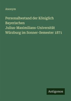 Cover Personalbestand der Königlich Bayerischen Julius-Maximilians-Universität Würzburg im Sonner-Semester 1871