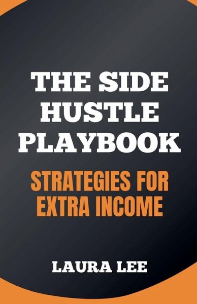 The Side Hustle Playbook The Side Hustle Playbook