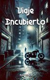 Viaje Encubierto Viaje Encubierto