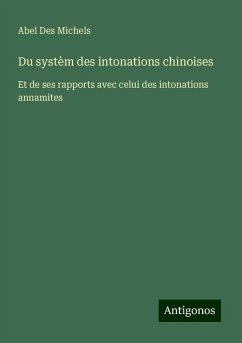 Du systèm des intonations chinoises - Des Michels, Abel