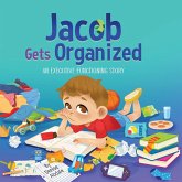 Jacob Gets Organized Jacob Gets Organized