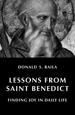 Lessons from Saint Benedict - Raila, Donald S