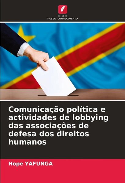 Comunicação política e actividades de lobbying das associações de defesa dos direitos humanos
