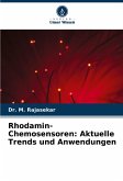 Rhodamin-Chemosensoren: Aktuelle Trends und Anwendungen Rhodamin-Chemosensoren: Aktuelle Trends und Anwendungen