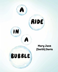A Ride in a Bubble - (Smith) Davis, Mary Jane; Mary Jane