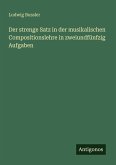 Der strenge Satz in der musikalischen Compositionslehre in zweiundfünfzig Aufgaben