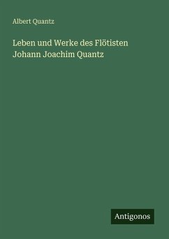 Cover Leben und Werke des Flötisten Johann Joachim Quantz