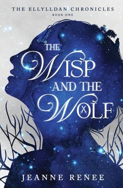 The Wisp and the Wolf - Renee, Jeanne