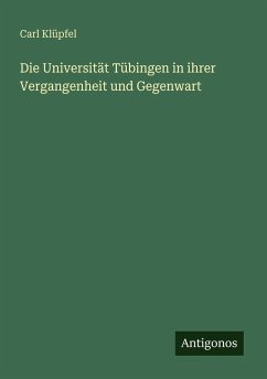 Cover Die Universität Tübingen in ihrer Vergangenheit und Gegenwart