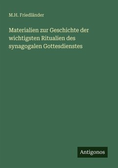 Cover Materialien zur Geschichte der wichtigsten Ritualien des synagogalen Gottesdienstes