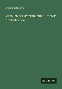 Cover Lehrbuch der Determinanten-Theorie für Studirende