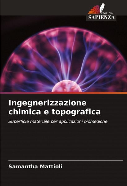 Ingegnerizzazione chimica e topografica Ingegnerizzazione chimica e topografica