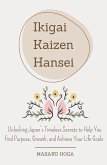 Ikigai, Kaizen & Hansei Ikigai, Kaizen & Hansei