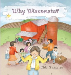 Why Wisconsin? - Gonzalez, Elda