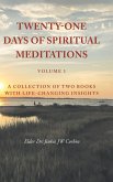 Twenty-One Days of Spiritual Meditations Twenty-One Days of Spiritual Meditations