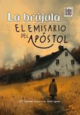 La brújula. El emisario del apóstol La brújula. El emisario del apóstol