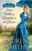 Cómo Cuidar y Enamorar a un Pícaro Cómo Cuidar y Enamorar a un Pícaro