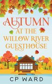 Autumn at the Willow River Guesthouse Autumn at the Willow River Guesthouse
