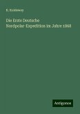 Die Erste Deutsche Nordpolar-Expedition im Jahre 1868