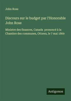 Cover Discours sur le budget par l'Honorable John Rose