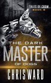 The Dark Master of Dogs The Dark Master of Dogs
