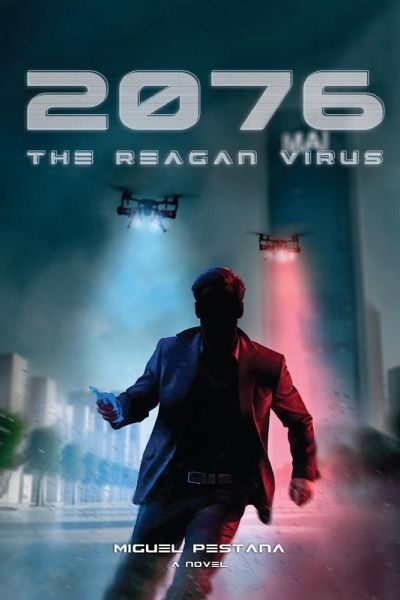 2076 - The Reagan Virus 2076 - The Reagan Virus