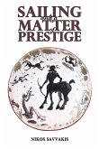 Sailing and a Matter of Prestige Sailing and a Matter of Prestige