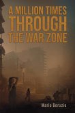 A Million Times through the War Zone