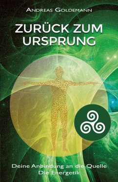 Zurück zum Ursprung Bd. 3 (eBook, ePUB) - Goldemann, Andreas