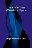 The useful trees of northern Nigeria