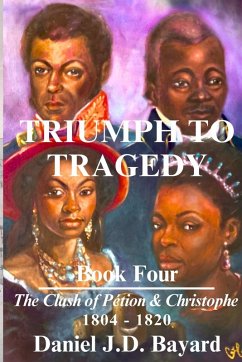 Triumph To Tragedy - Book Four - Bayard, Daniel Jd