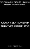 Can a Relationship Survive Infidelity? (eBook, ePUB) Can a Relationship Survive Infidelity? (eBook, ePUB)