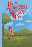 Have You Ever Seen an Elephant Fly By?