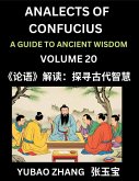 Analects of Confucius (Part 20)- A Guide to Ancient Wisdom, Learn Chinese Language and Culture with Quotes and Sayings from Lunyu, Confucianism Lessons of Life Propagated by China's Master Confucius and His Disciples Analects of Confucius (Part 20)- A Guide to Ancient Wisdom, Learn Chinese Language and Culture with Quotes and Sayings from Lunyu, Confucianism Lessons of Life Propagated by China's Master Confucius and His Disciples