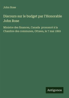Cover Discours sur le budget par l'Honorable John Rose