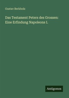 Cover Das Testament Peters des Grossen: Eine Erfindung Napoleons I.