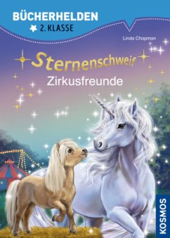 Sternenschweif, Bücherhelden 2. Klasse, Zirkusfreunde  - Chapman, Linda