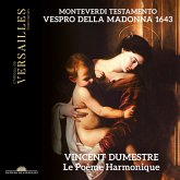Monteverdi: Testamento. Vespro Della Madonna 1643 Monteverdi: Testamento. Vespro Della Madonna 1643